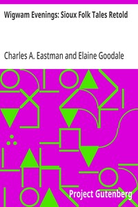 Wigwam Evenings: Sioux Folk Tales Retold — Charles A. Eastman cover