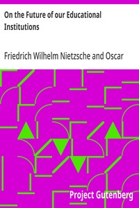 On the Future of our Educational Institutions — Friedrich Wilhelm Nietzsche cover