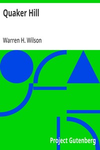 Quaker Hill: A Sociological Study — Warren H. (Warren Hugh) Wilson cover