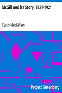 McGill and its Story, 1821-1921 — Cyrus MacMillan cover