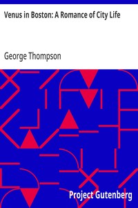Venus in Boston: A Romance of City Life — George Thompson cover