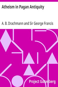Atheism in Pagan Antiquity — A. B. (Anders Björn) Drachmann cover