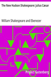 The New Hudson Shakespeare: Julius Cæsar — William Shakespeare cover