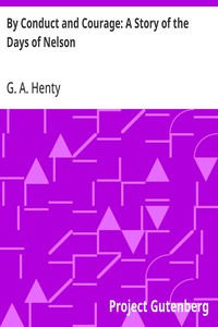 By Conduct and Courage: A Story of the Days of Nelson — G. A. (George Alfred) Henty cover