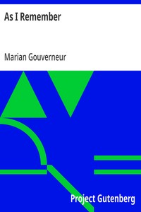 As I Remember: Recollections of American Society during the Nineteenth Century — Marian Gouverneur cover