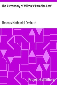 The Astronomy of Milton's 'Paradise Lost' — Thomas Nathaniel Orchard cover