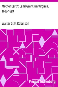 Mother Earth: Land Grants in Virginia, 1607-1699 — Walter Stitt Robinson cover