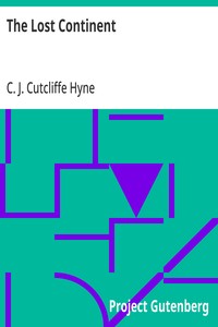The Lost Continent — Charles John Cutcliffe Wright Hyne cover