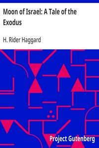 Moon of Israel: A Tale of the Exodus — H. Rider (Henry Rider) Haggard cover