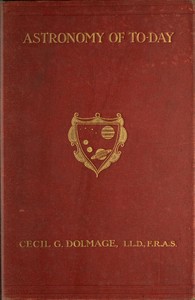 Astronomy of To-day: A Popular Introduction in Non-Technical Language — Cecil Goodrich Julius Dolmage cover