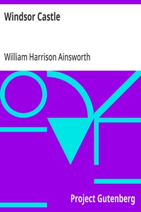 Windsor Castle — William Harrison Ainsworth cover