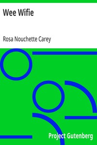 Wee Wifie — Rosa Nouchette Carey cover