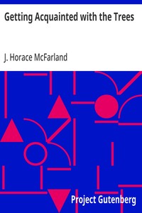 Getting Acquainted with the Trees — J. Horace (John Horace) McFarland cover