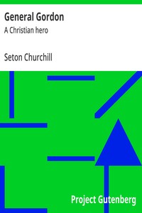 General Gordon : $b A Christian hero — Seton Churchill cover