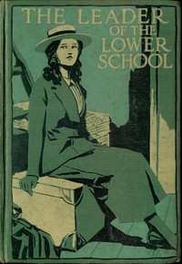 The Leader of the Lower School: A Tale of School Life — Angela Brazil cover