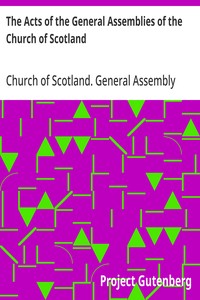 The Acts of the General Assemblies of the Church of Scotland — Church of Scotland. General Assembly cover