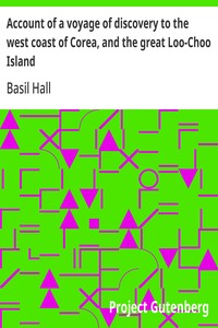 Account of a voyage of discovery to the west coast of Corea, and the great Loo-Choo Island — Basil Hall cover