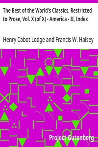 The Best of the World's Classics, Restricted to Prose, Vol. X (of X) - America - II, Index — Anonymous cover