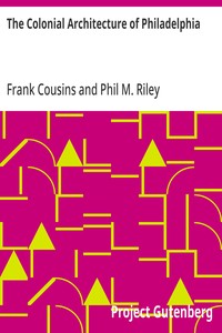 The Colonial Architecture of Philadelphia — Frank Cousins cover