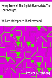 Henry Esmond; The English Humourists; The Four Georges — William Makepeace Thackeray cover