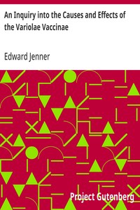 An Inquiry into the Causes and Effects of the Variolae Vaccinae: A Disease Discovered in Some of the Western Counties of England, Particularly Gloucestershire, and Known by the Name of the Cow Pox — Edward Jenner cover
