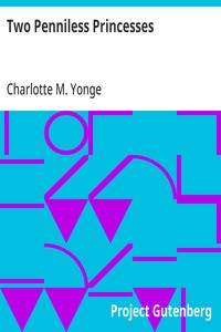Two Penniless Princesses — Charlotte M. (Charlotte Mary) Yonge cover