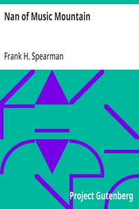 Nan of Music Mountain — Frank H. (Frank Hamilton) Spearman cover