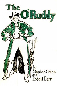 The O'Ruddy: A Romance — Stephen Crane cover