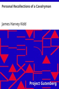 Personal Recollections of a Cavalryman: With Custer's Michigan Cavalry Brigade in the Civil War — James Harvey Kidd cover