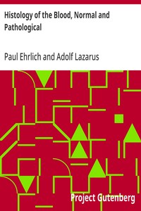 Histology of the Blood, Normal and Pathological — Paul Ehrlich cover