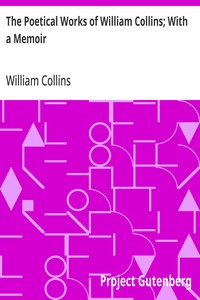 The Poetical Works of William Collins; With a Memoir — William Collins cover