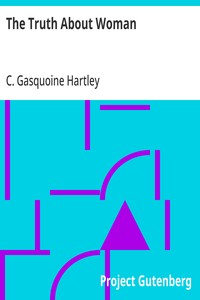 The Truth About Woman — C. Gasquoine (Catherine Gasquoine) Hartley cover