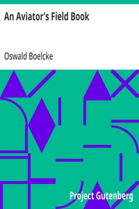 An Aviator's Field Book: Being the field reports of Oswald Bölcke, from August 1, 1914 to October 28, 1916 — Oswald Boelcke cover