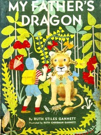 My Father's Dragon — Ruth Stiles Gannett cover