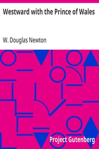 Westward with the Prince of Wales — W. Douglas (Wilfrid Douglas) Newton cover