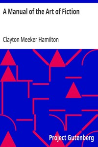 A Manual of the Art of Fiction — Clayton Meeker Hamilton cover