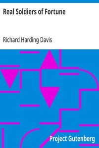 Real Soldiers of Fortune — Richard Harding Davis cover