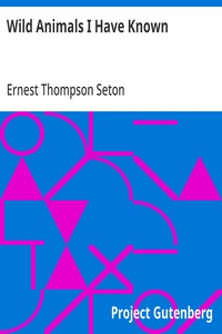Wild Animals I Have Known — Ernest Thompson Seton cover