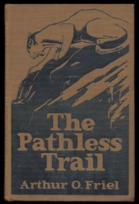 The Pathless Trail — Arthur O. (Arthur Olney) Friel cover