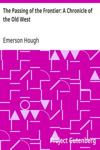 The Passing of the Frontier: A Chronicle of the Old West — Emerson Hough cover