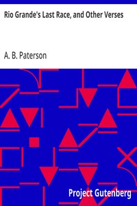 Rio Grande's Last Race, and Other Verses — A. B. (Andrew Barton) Paterson cover