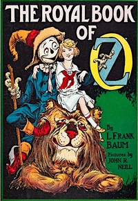 The Royal Book of Oz : $b In which the Scarecrow goes to search for his family tree and discovers that he is the long lost Emperor of the Silver Island — Ruth Plumly Thompson cover