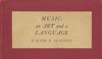 Music: An Art and a Language — Walter Raymond Spalding cover