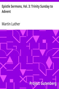 Epistle Sermons, Vol. 3: Trinity Sunday to Advent — Martin Luther cover