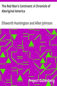 The Red Man's Continent: A Chronicle of Aboriginal America — Ellsworth Huntington cover