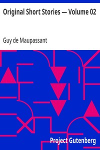 Original Short Stories — Volume 02 — Guy de Maupassant cover