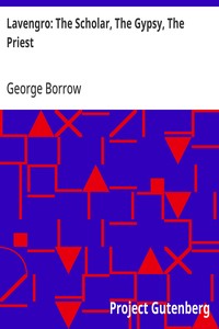 Lavengro: The Scholar, The Gypsy, The Priest — George Borrow cover