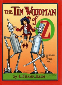 The Tin Woodman of Oz: A Faithful Story of the Astonishing Adventure Undertaken; by the Tin Woodman, assisted by Woot the Wanderer, the; Scarecrow of Oz, and Polychrome, the Rainbow's Daughter — L. Frank (Lyman Frank) Baum cover