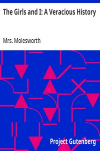 The Girls and I: A Veracious History — Mrs. Molesworth cover