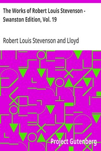 The Works of Robert Louis Stevenson - Swanston Edition, Vol. 19 — Robert Louis Stevenson cover